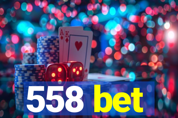 558 bet